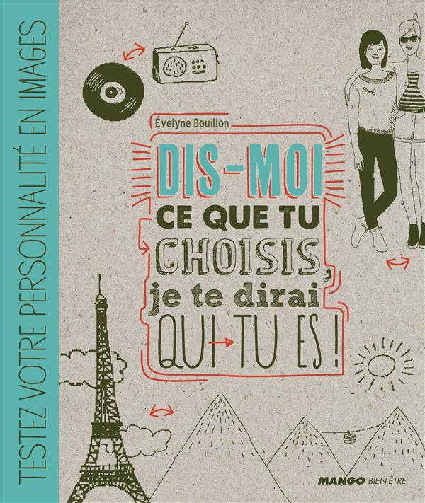 Dis moi ce que tu choisi, je te dirai qui tu es !