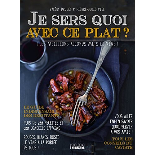 Je sers quoi avec ce plat ? Les meilleurs accords mets et vins