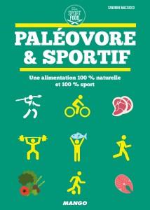 Paléovore et sportif. Une alimentation 100% naturelle et 100% sport