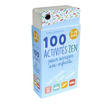 100 activités zen pour occuper ses enfants. 3-10 ans