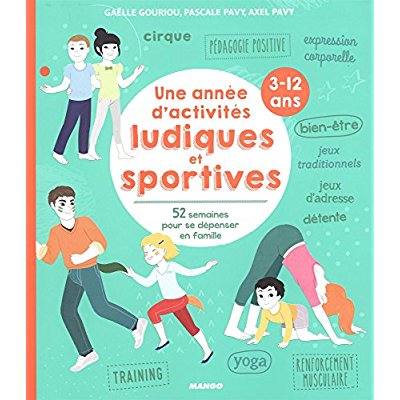 Une année d'activités ludiques et sportives. 52 semaines pour se dépenser en famille