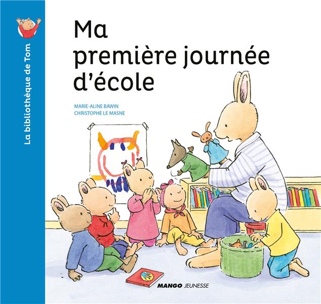 La bibliothèque de Tom : Ma première journée d'école