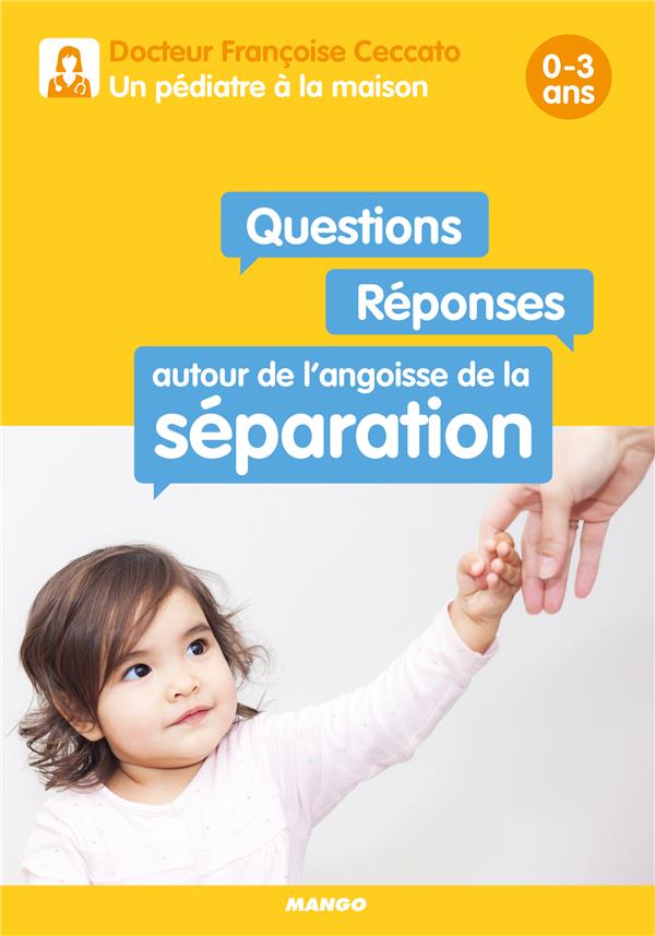 Questions / réponses autour de l'angoisse de la séparation