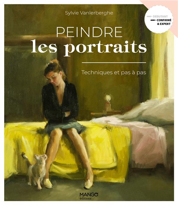 Peindre les portraits. Techniques et pas à pas