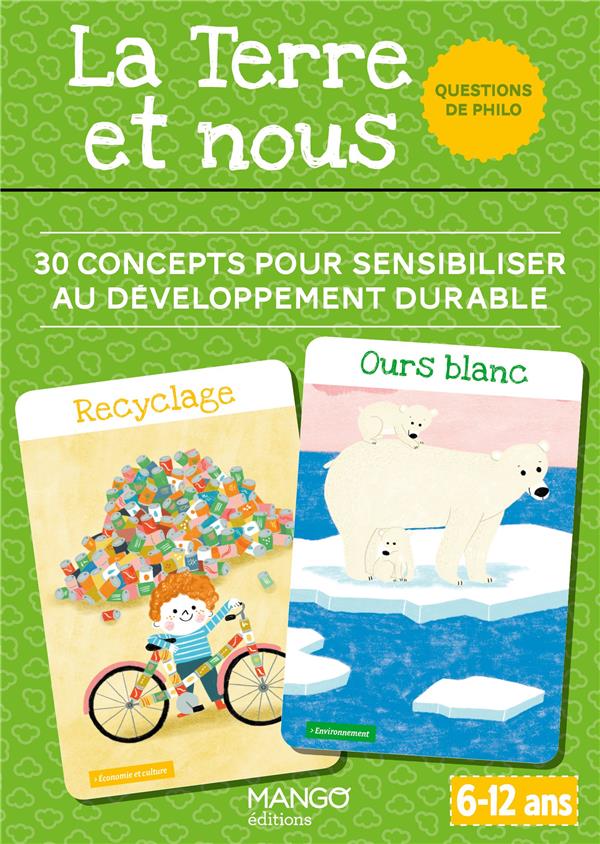 La Terre et nous. 30 concepts pour sensibiliser au développement durable