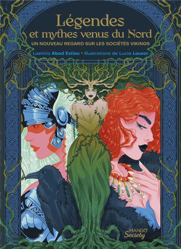 Légendes et mythes venus du Nord. Un nouveau regard sur les sociétés vikings