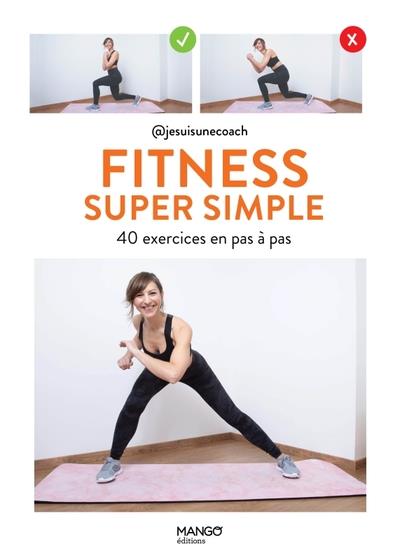 Fitness super simple. 40 exercices en pas à pas