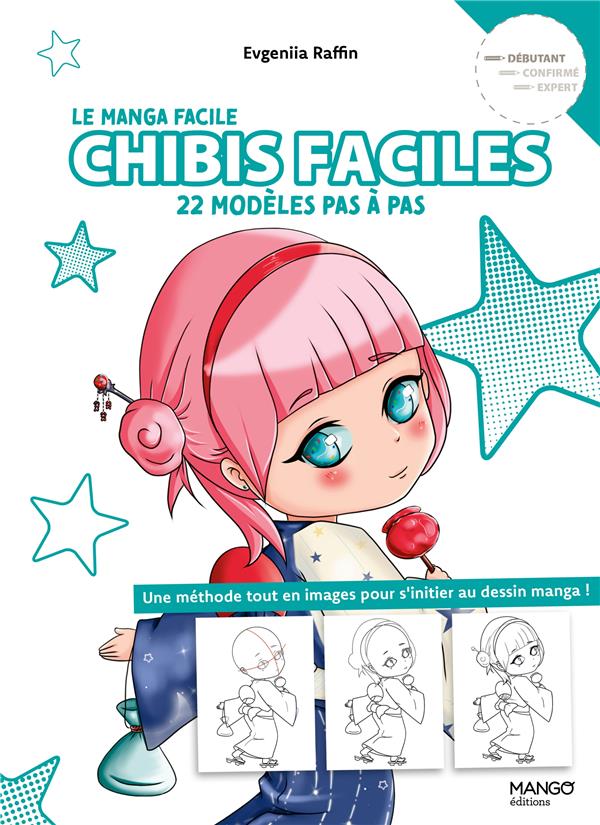 Le manga facile : Chibis faciles. 22 modèles pas à pas