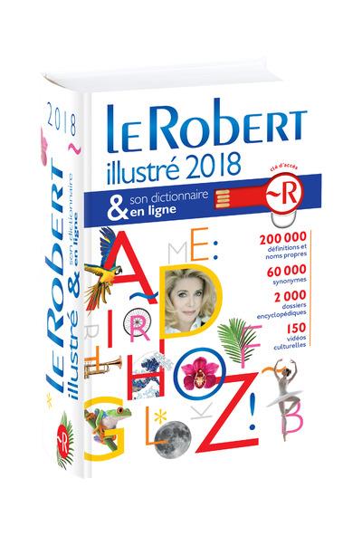 Le Robert illustré & son dictionnaire en ligne. Edition 2018