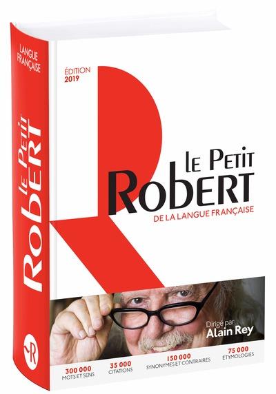 Le Petit Robert de la langue française. Edition 2019