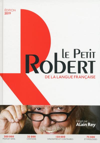 Le Petit Robert de la langue française grand format. Edition 2019