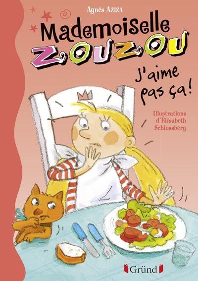 Mademoiselle Zouzou Tome 12 : Jaime pas ça !