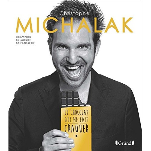 Le chocolat qui me fait craquer. 45 recettes chocolatées