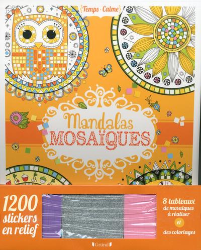 Mandalas mosaïques. Avec 120 stickers en relief
