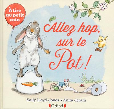 Allez hop, sur le Pot ! A lire au petit coin