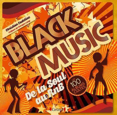 Black Music. Les 100 albums cultes