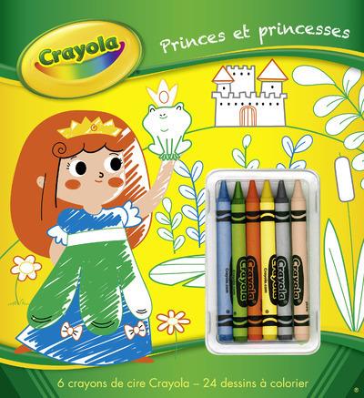 Princes et princesses. Avec 6 crayons de cire Crayola