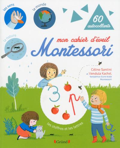 Mon cahier d'éveil Montessori. Avec 60 autocollants