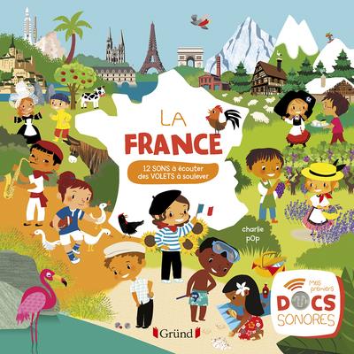 La France. 12 sons à écouter, des volets à soulever