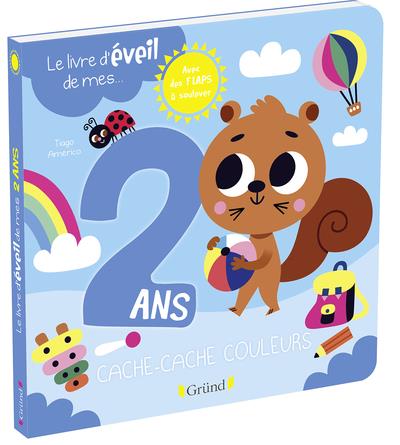 Le livre d'éveil de mes... 2 ans. Cache-cache couleurs