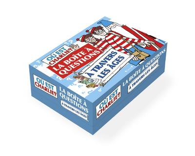 OU EST CHARLIE ? - LA BOITE A QUESTIONS - A TRAVERS LES AGES