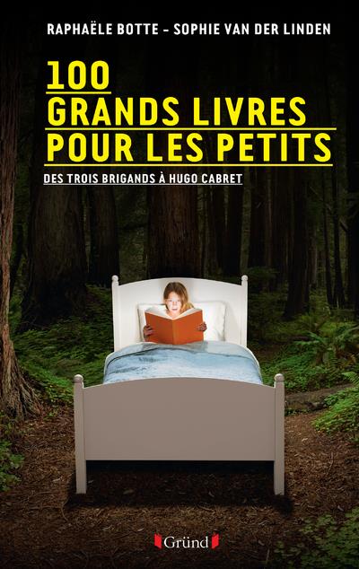 100 grands livres pour les petits. Des Trois brigands à Hugo Cabret
