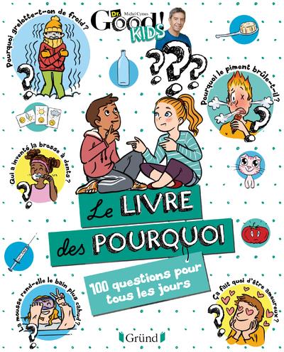 Le livre des pourquoi. 100 questions pour tous les jours