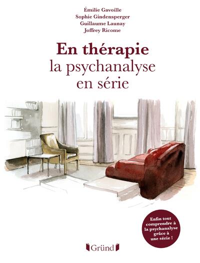 En thérapie. La psychanalyse en série