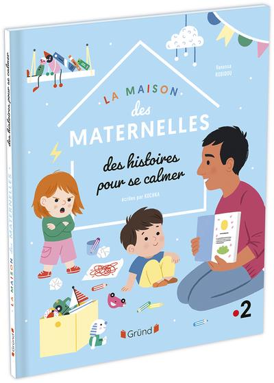 Des histoires pour se calmer La Maison des Maternelles