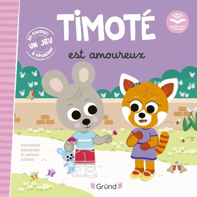 Timoté : Timoté est amoureux. Avec 1 jeu à détacher
