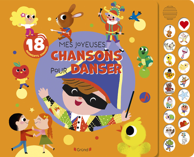 Mes joyeuses chansons pour danser. 18 moments sonores