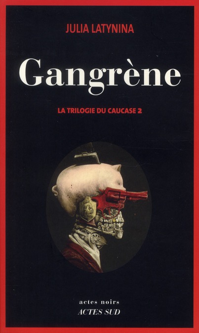 La trilogie du Caucase Tome 2 : Gangrène