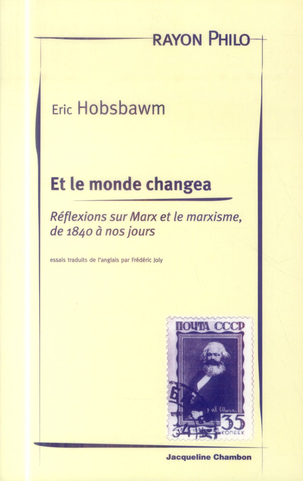 Et le monde changea. Réflexions sur Marx et le marxisme, de 1840 à nos jours