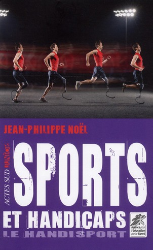 Sport et handicaps. Le handisport