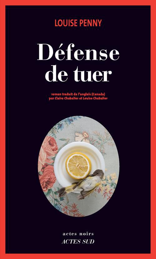 Défense de tuer. Une enqupete de l'inspecteur-chef Armand Gamache