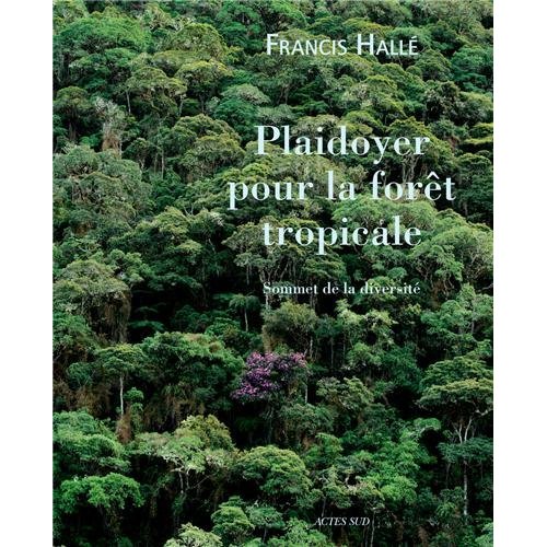 Plaidoyer pour la forêt tropicale. Sommet de la diversité