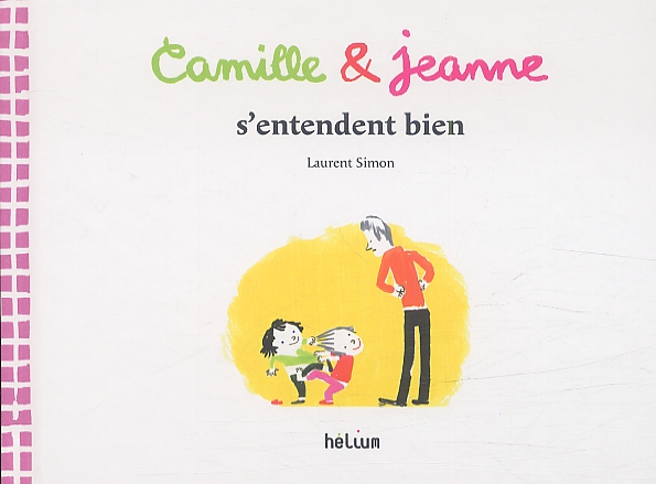Camille & Jeanne s'entendent bien