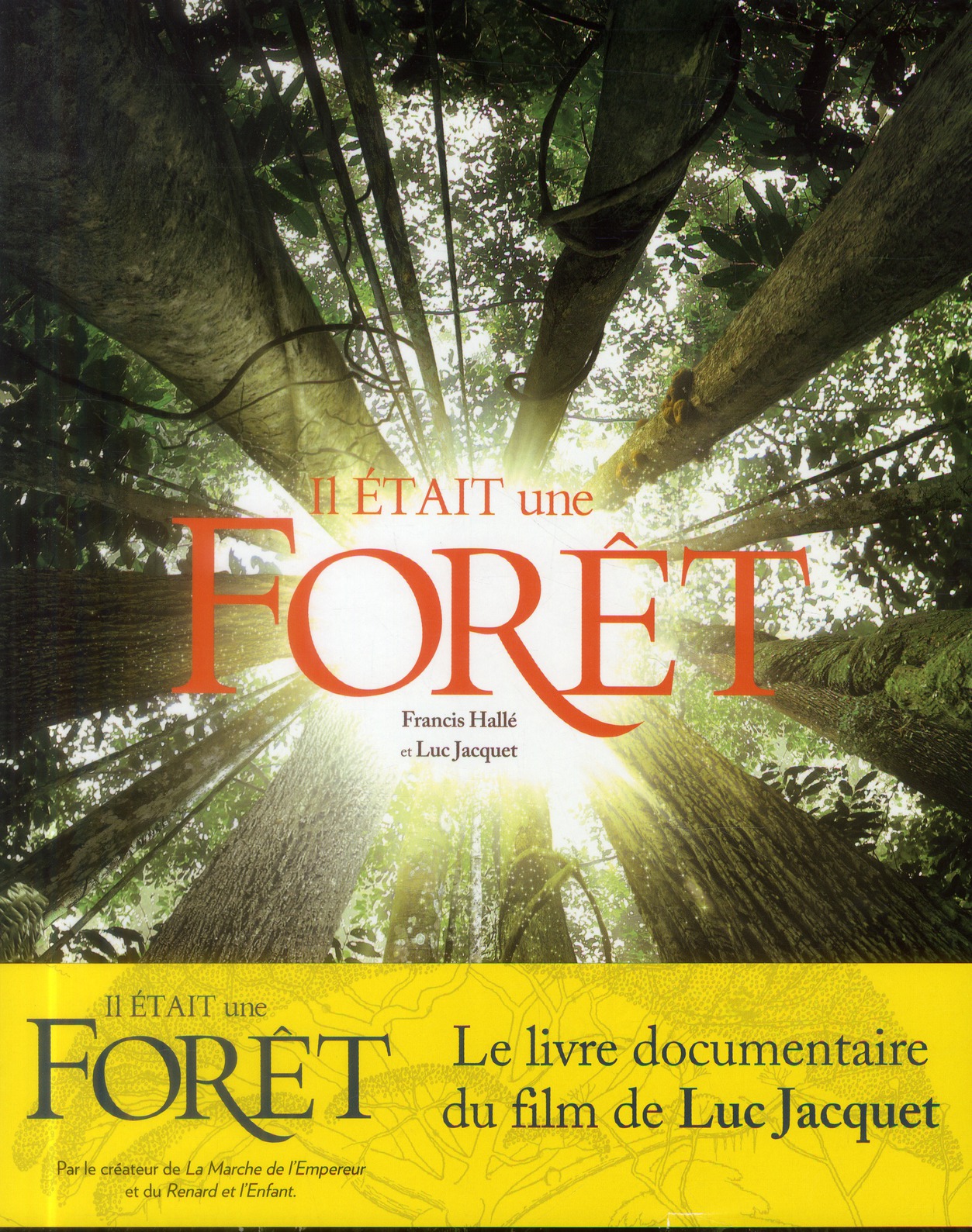 Il était une forêt. D'après le film de Luc Jacquet