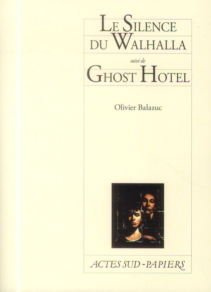Le silence du Whalhalla. Suivi de Ghost Hotel