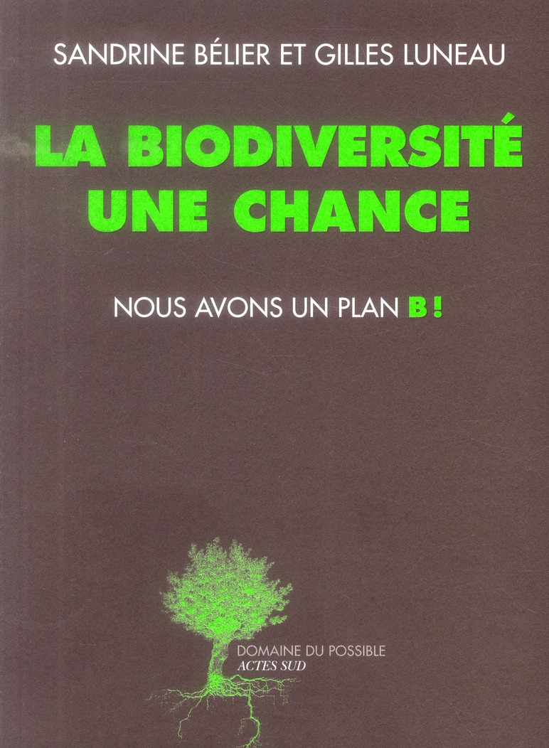 La biodiversité, une chance. Nous avons un plan B !