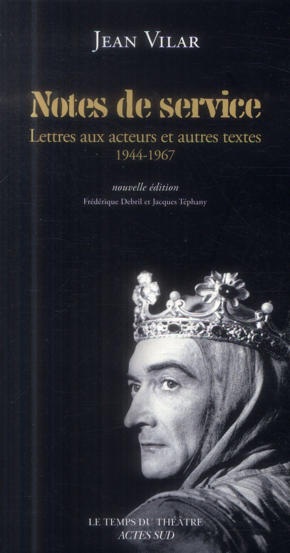Notes de service. Lettres aux acteurs et autres textes