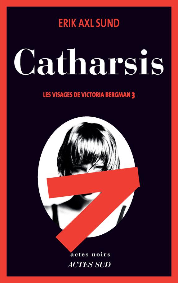 Les visages de Victoria Bergman Tome 3 : Catharsis