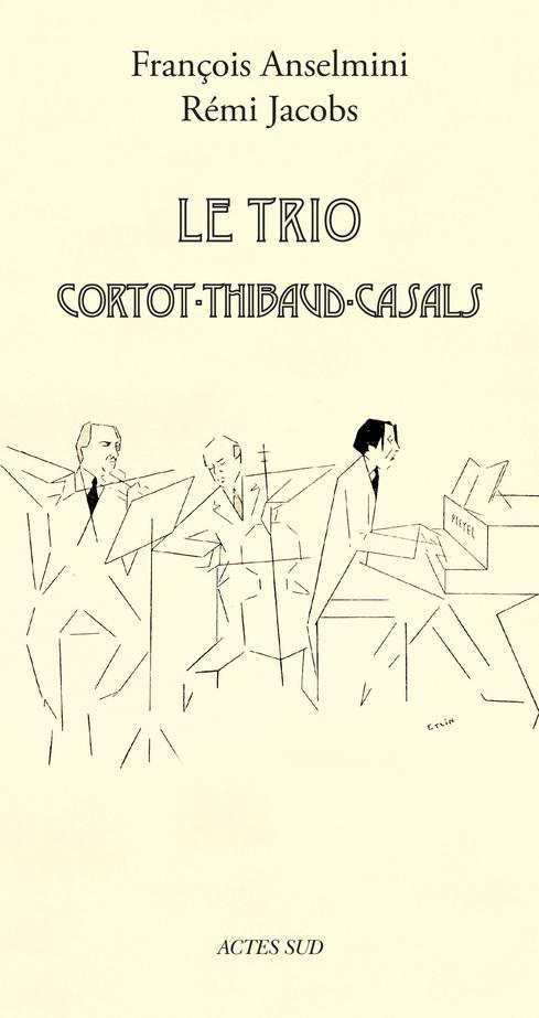 Le Trio Cortot-Thibaud-Casals
