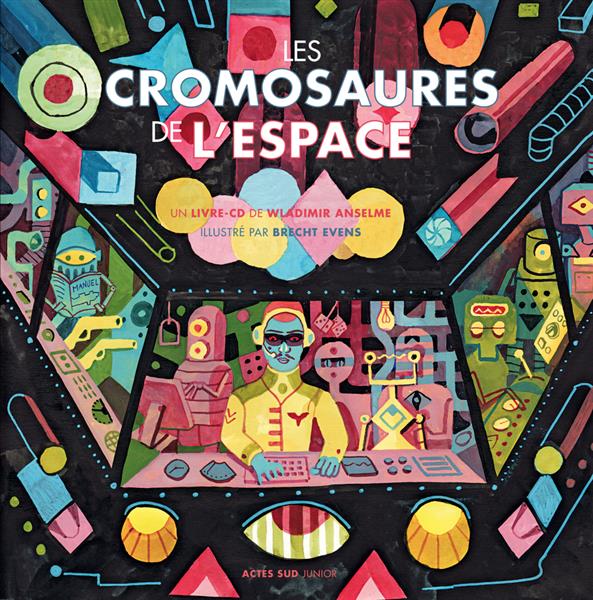 Les cromosaures de l'espace. Avec 1 CD audio