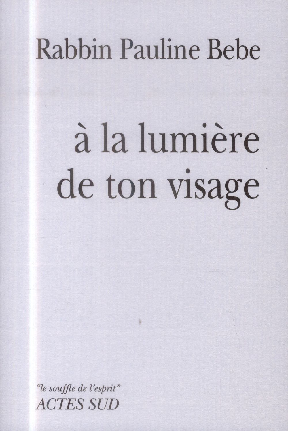 A la lumière de ton visage
