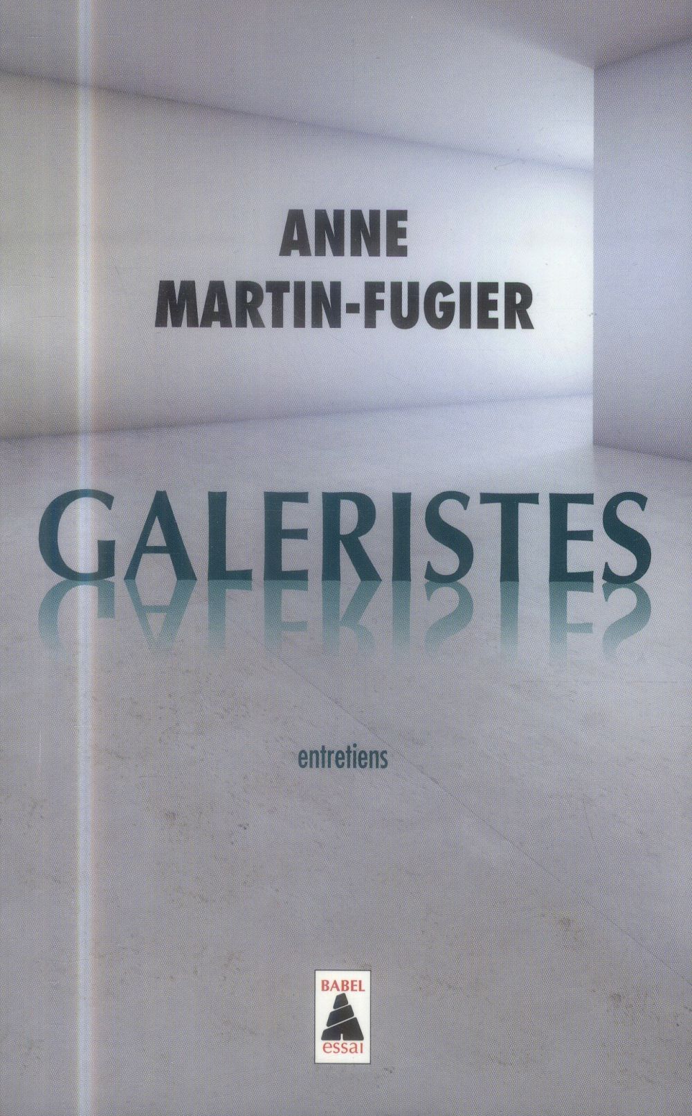 Galeristes. Entretiens