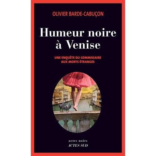 Une enquête du commissaire aux morts étranges : Humeur noire à Venise