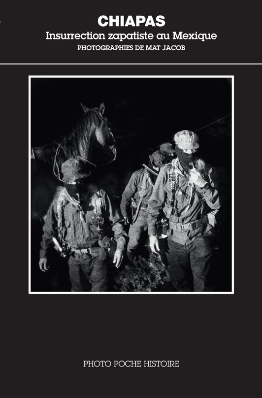 Chiapas. Insurrection zapatiste au Mexique