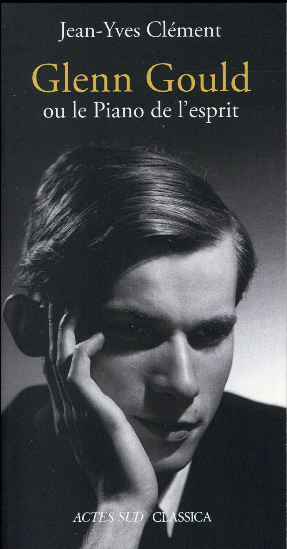 Glenn Gould ou le Piano de l'esprit