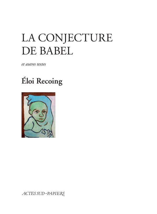 La conjecture de Babel et autres textes